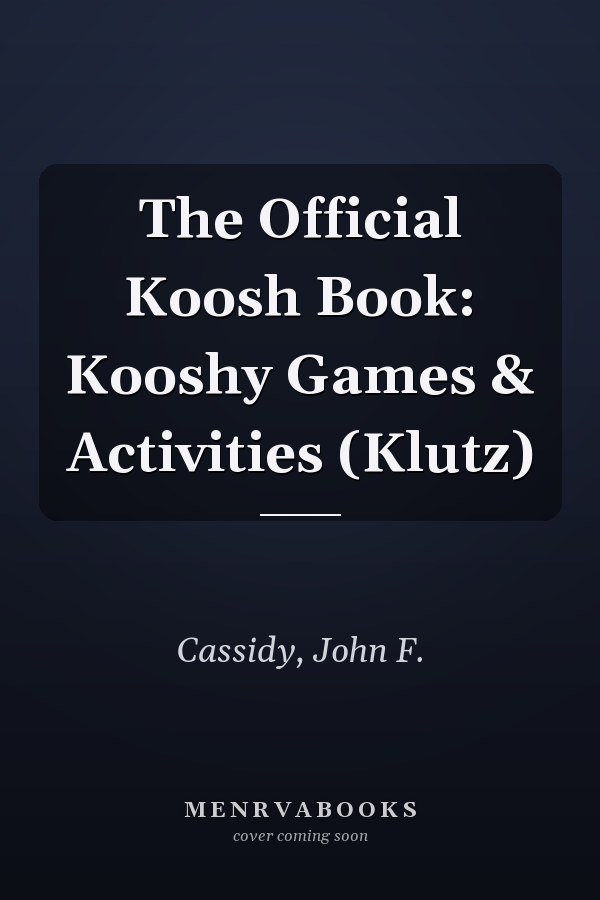 The Official Koosh Book: Kooshy Games & Activities (Klutz)