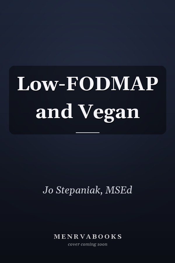 Low-FODMAP and Vegan