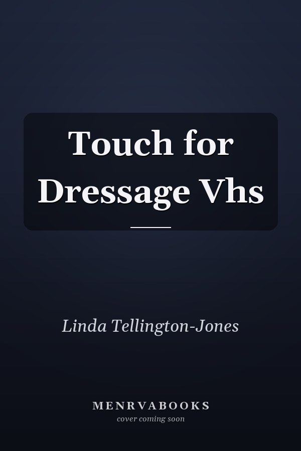 Touch for Dressage Vhs