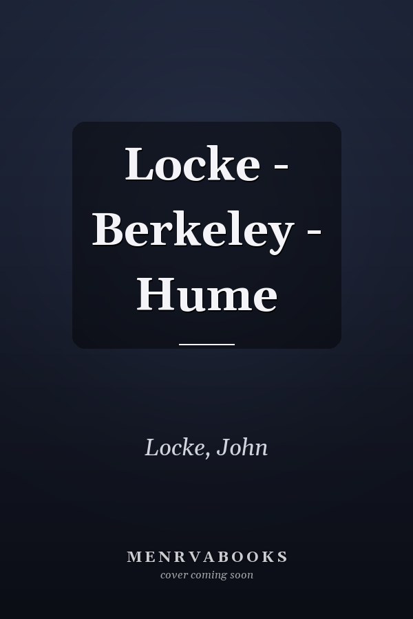 Locke - Berkeley - Hume