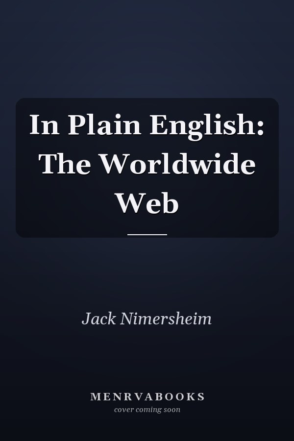 In Plain English: The Worldwide Web