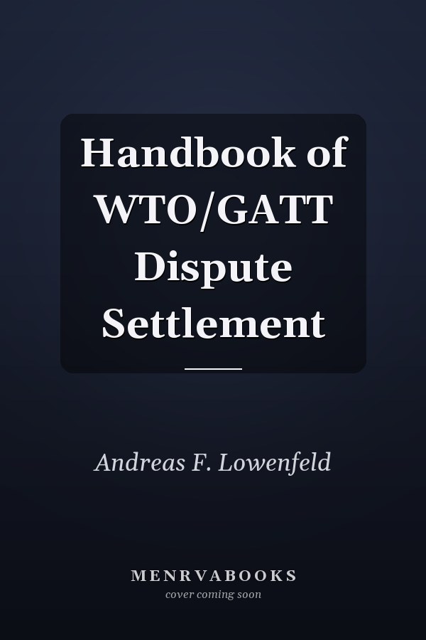 Handbook of WTO/GATT Dispute Settlement
