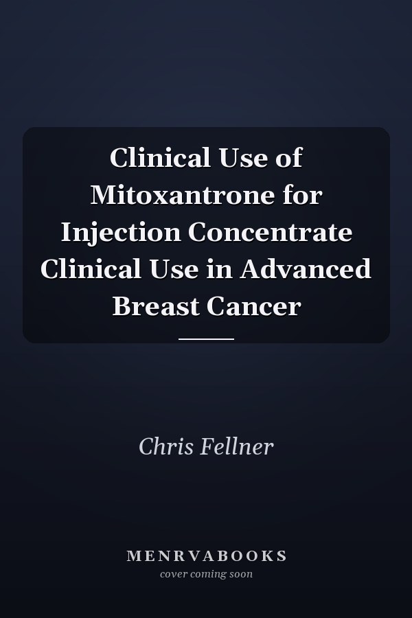 Clinical Use of Mitoxantrone for Injection Concentrate Clinical Use in Advanced Breast Cancer