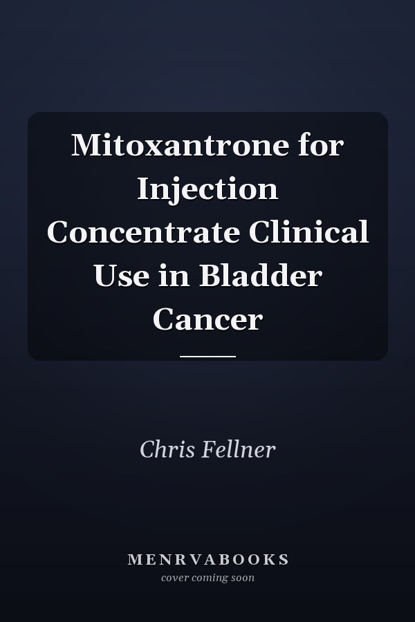 Mitoxantrone for Injection Concentrate Clinical Use in Bladder Cancer
