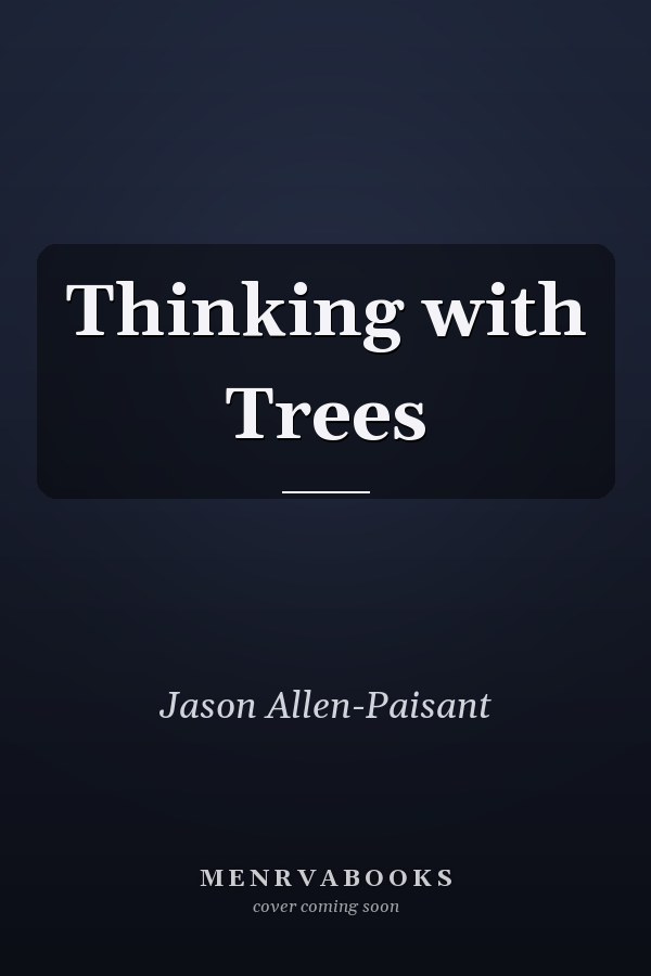 Thinking with Trees