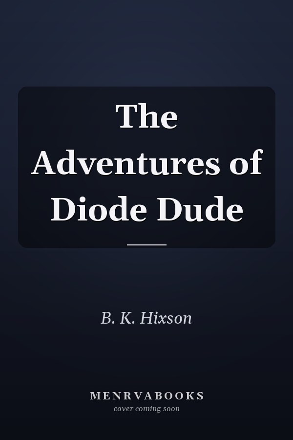 The Adventures of Diode Dude