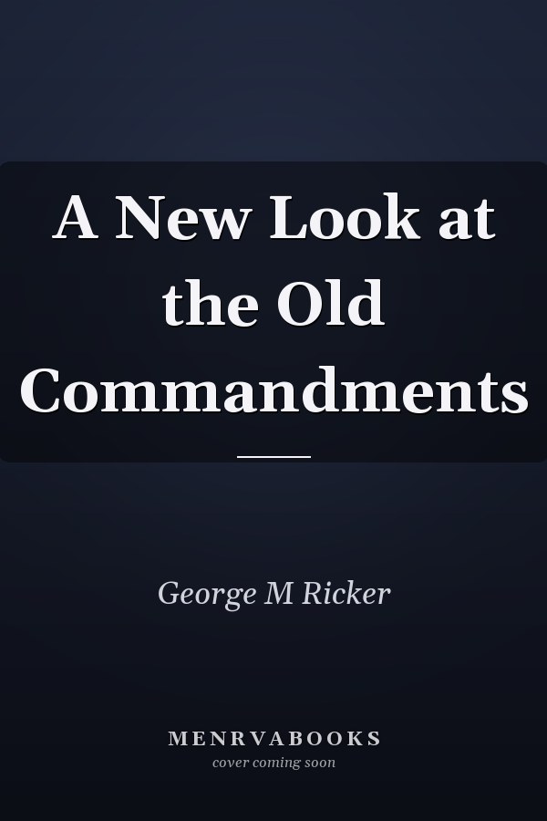 A New Look at the Old Commandments