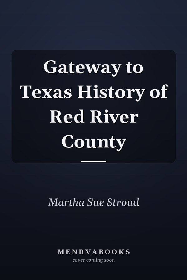 Gateway to Texas History of Red River County