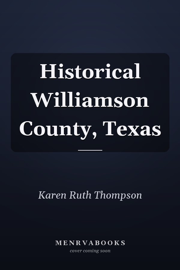 Historical Williamson County, Texas