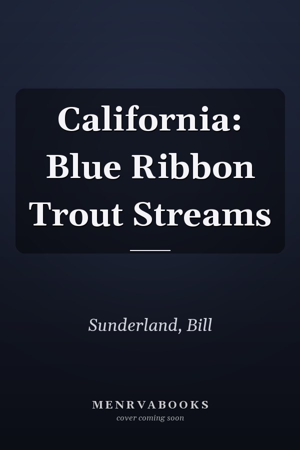 California: Blue Ribbon Trout Streams