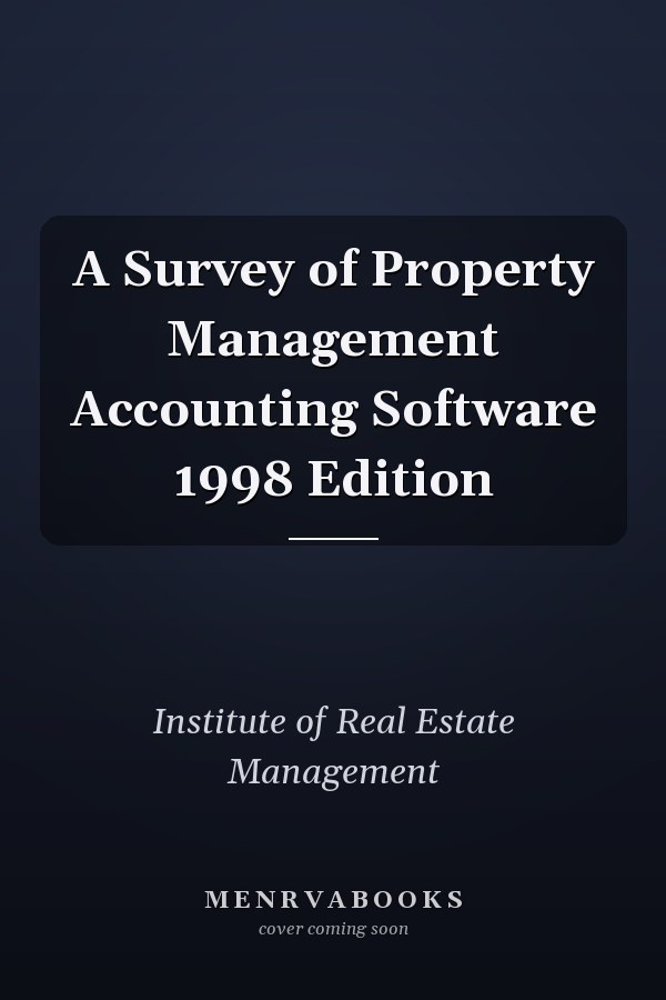 A Survey of Property Management Accounting Software 1998 Edition