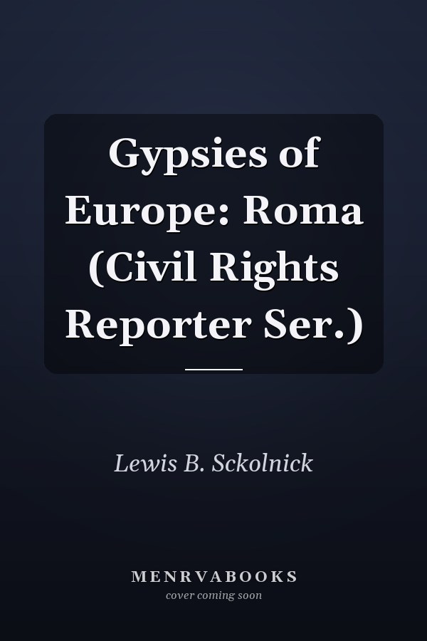 Gypsies of Europe: Roma (Civil Rights Reporter Ser.)