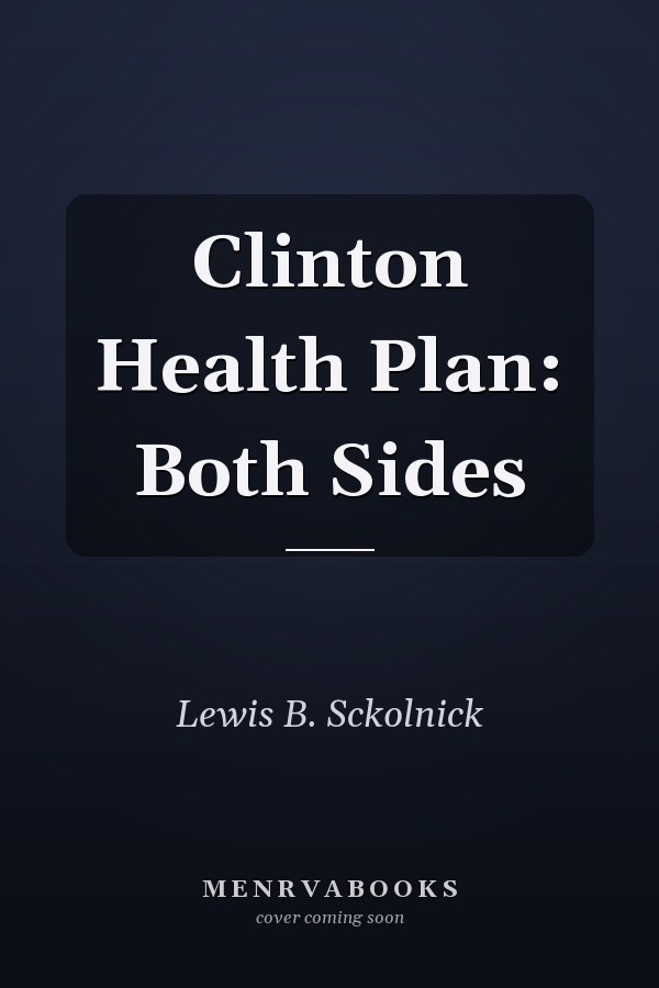 Clinton Health Plan: Both Sides