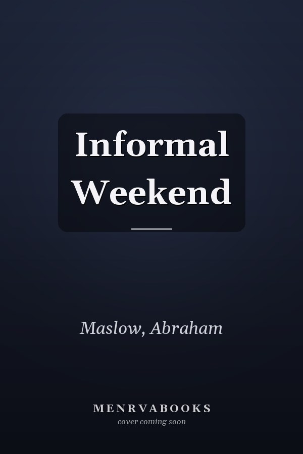 Informal Weekend