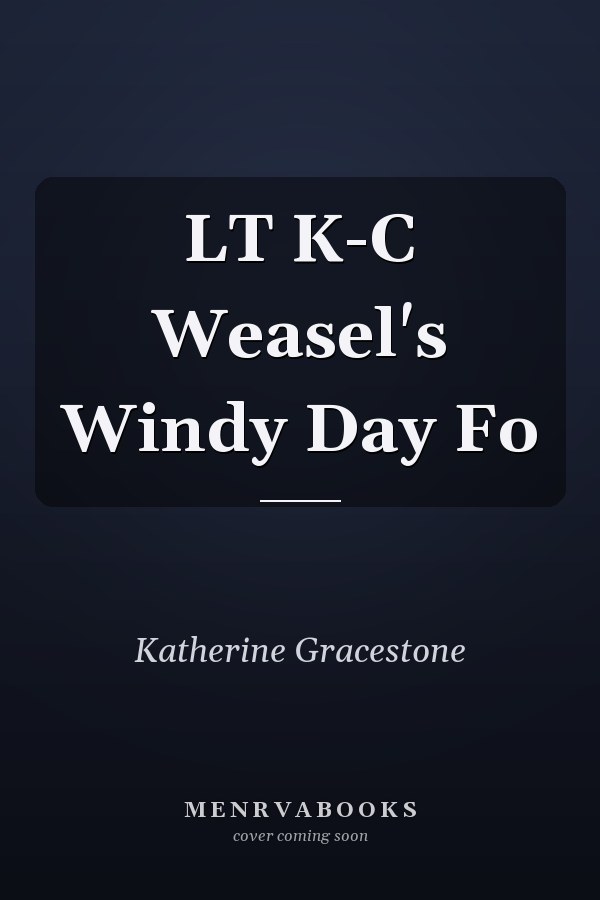 LT K-C Weasel's Windy Day Fo