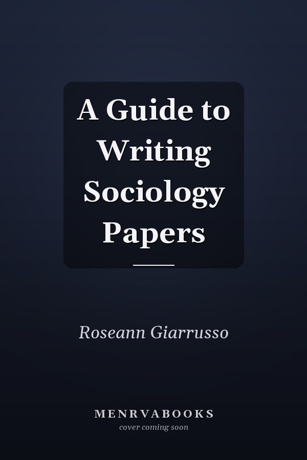 A Guide to Writing Sociology Papers