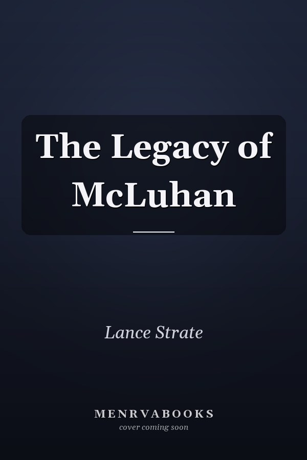 The Legacy of McLuhan