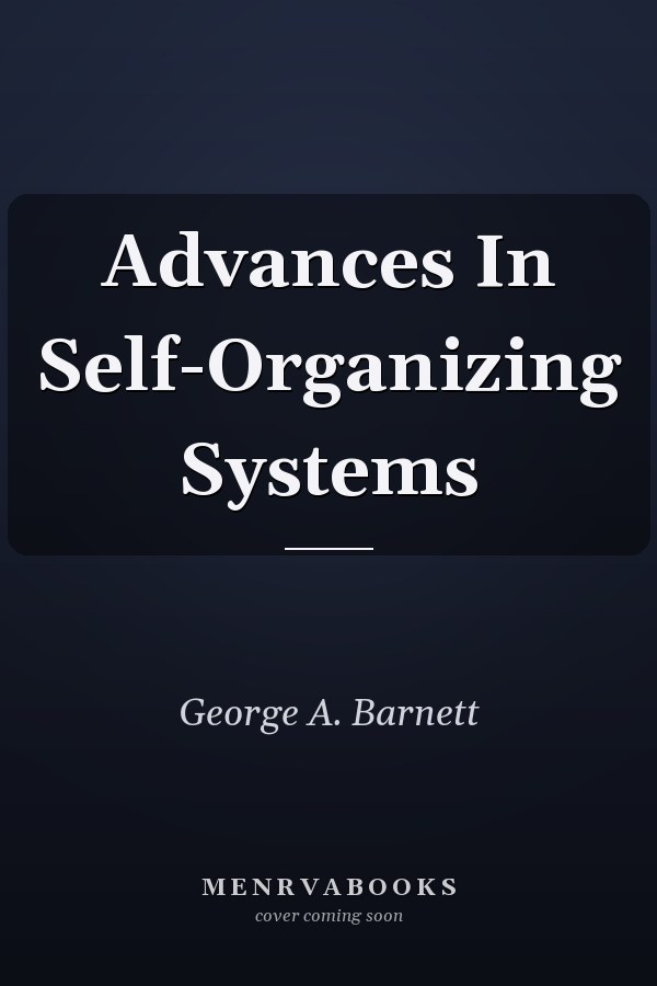 Advances In Self-Organizing Systems
