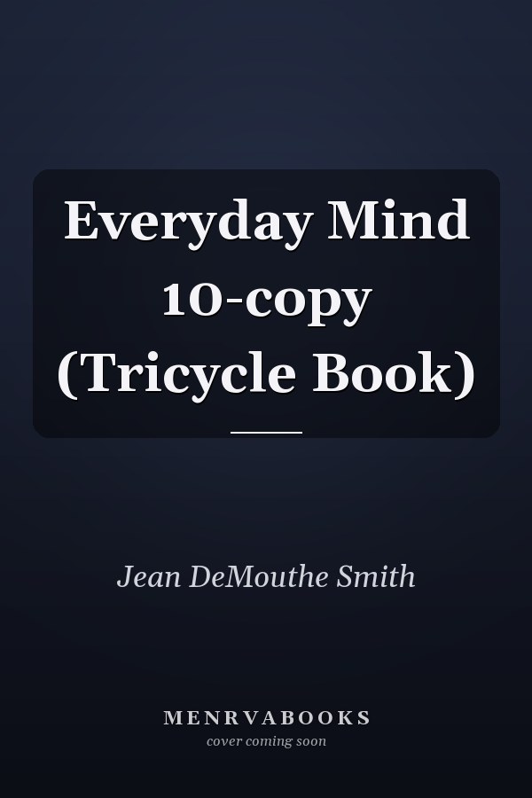 Everyday Mind 10-copy (Tricycle Book)