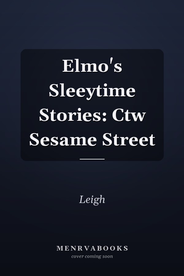 Elmo's Sleeytime Stories: Ctw Sesame Street
