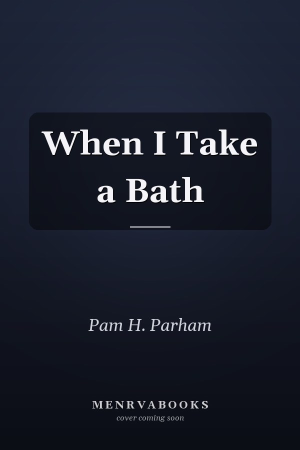 When I Take a Bath