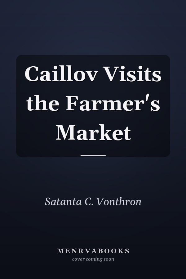 Caillov Visits the Farmer's Market