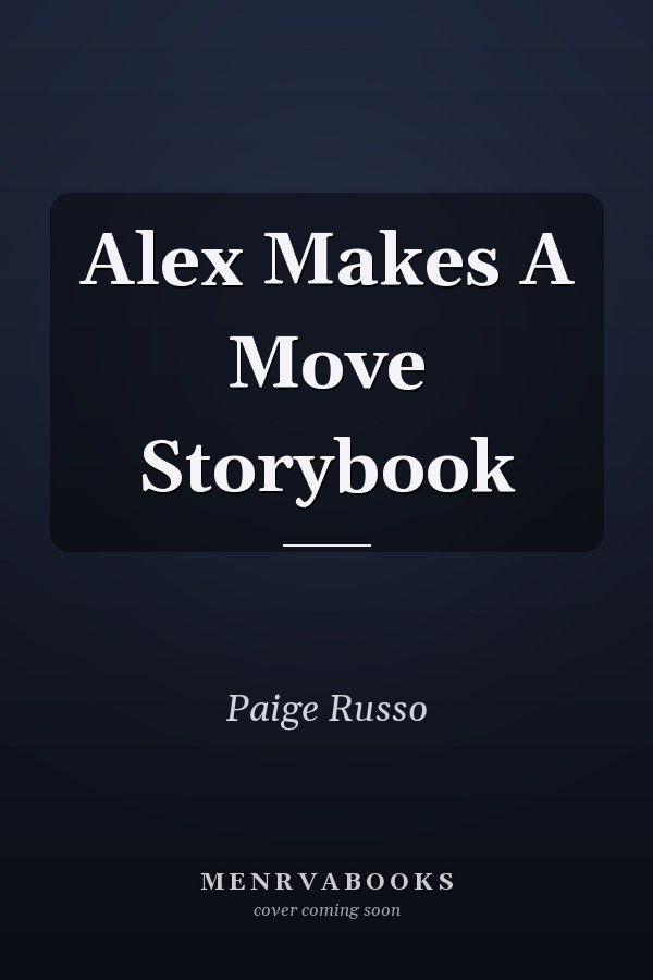 Alex Makes A Move Storybook
