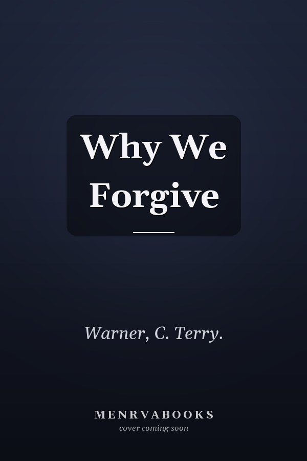 Why We Forgive