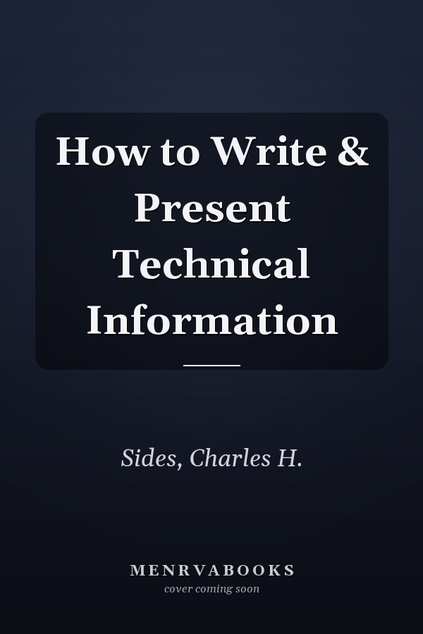 How to Write & Present Technical Information