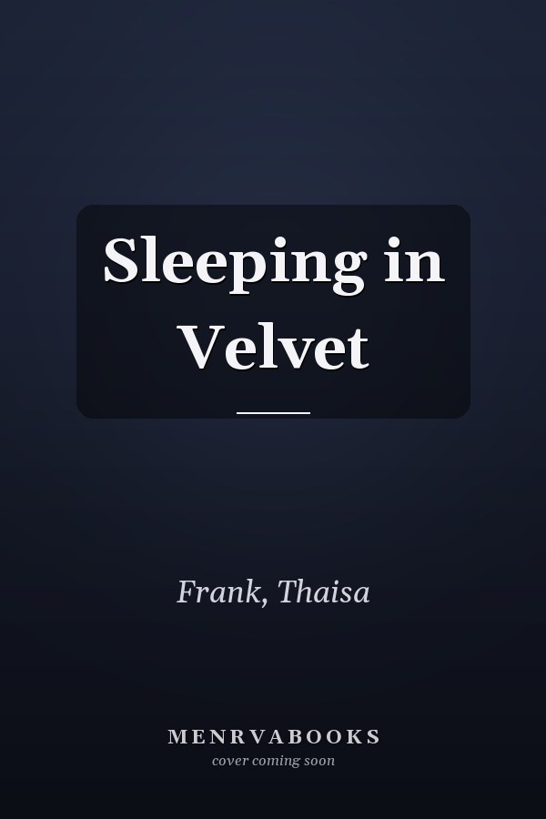 Sleeping in Velvet