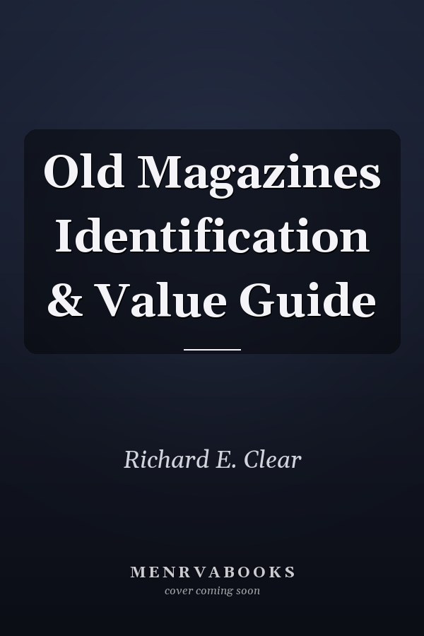 Old Magazines Identification & Value Guide