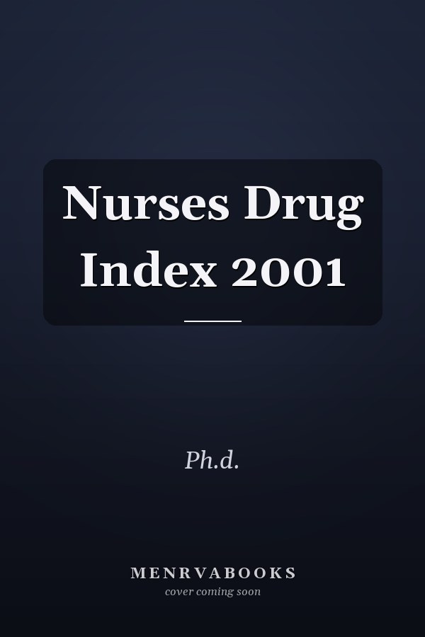 Nurses Drug Index 2001