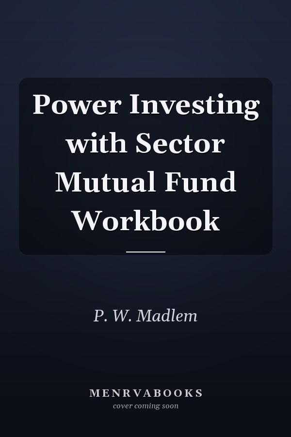 Power Investing with Sector Mutual Fund Workbook