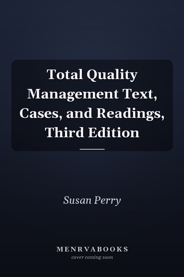 Total Quality Management Text, Cases, and Readings, Third Edition