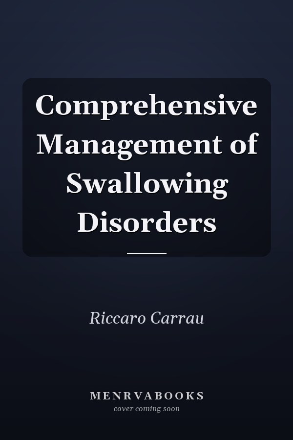 Comprehensive Management of Swallowing Disorders