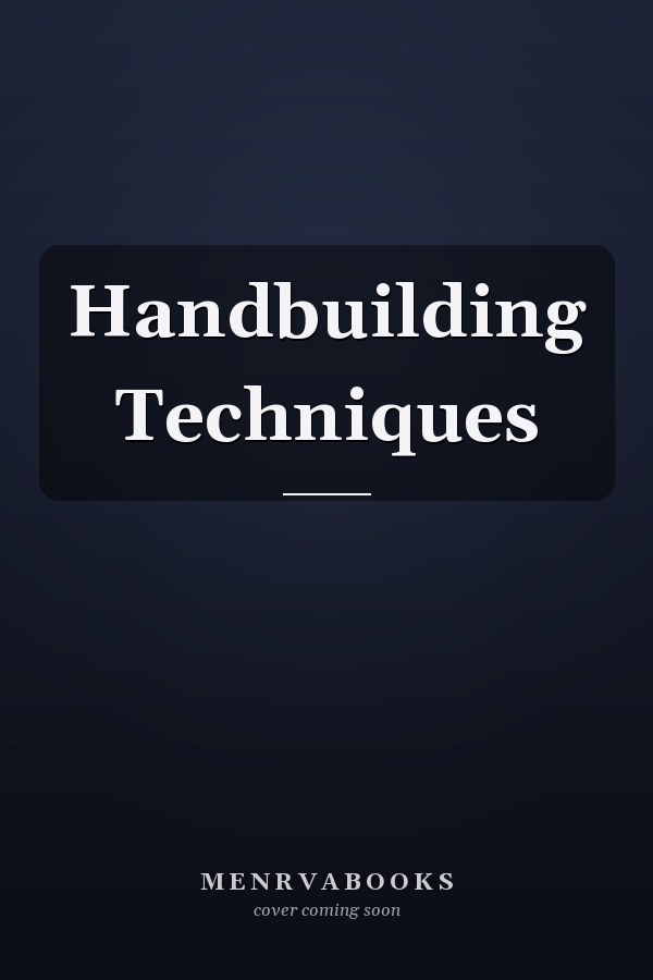 Handbuilding Techniques