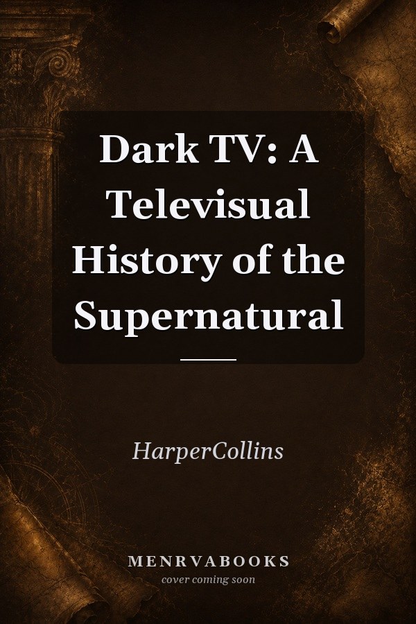 Dark TV: A Televisual History of the Supernatural