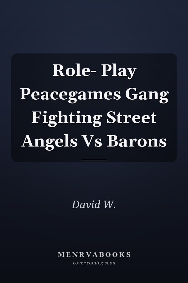 Role- Play Peacegames  Gang Fighting Street Angels Vs Barons