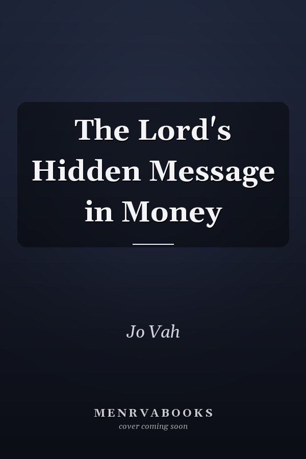 The Lord's Hidden Message in Money