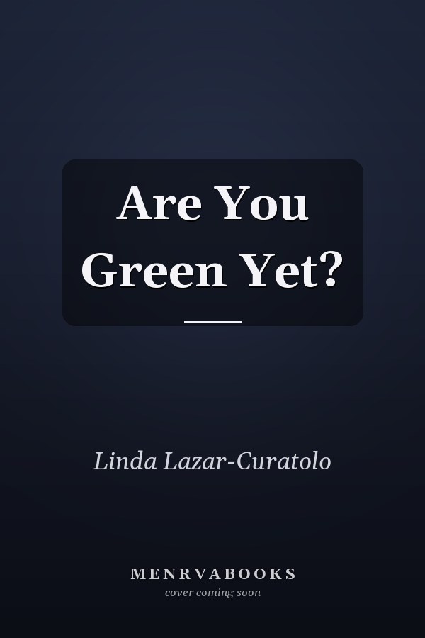 Are You Green Yet?