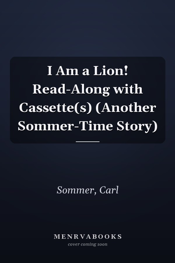 I Am a Lion! Read-Along with Cassette(s) (Another Sommer-Time Story)