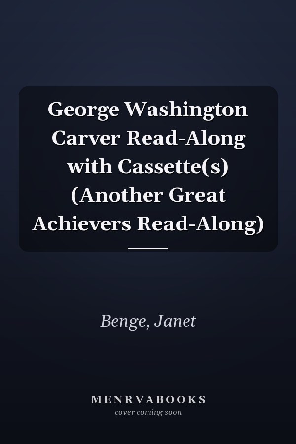 George Washington Carver Read-Along with Cassette(s) (Another Great Achievers Read-Along)