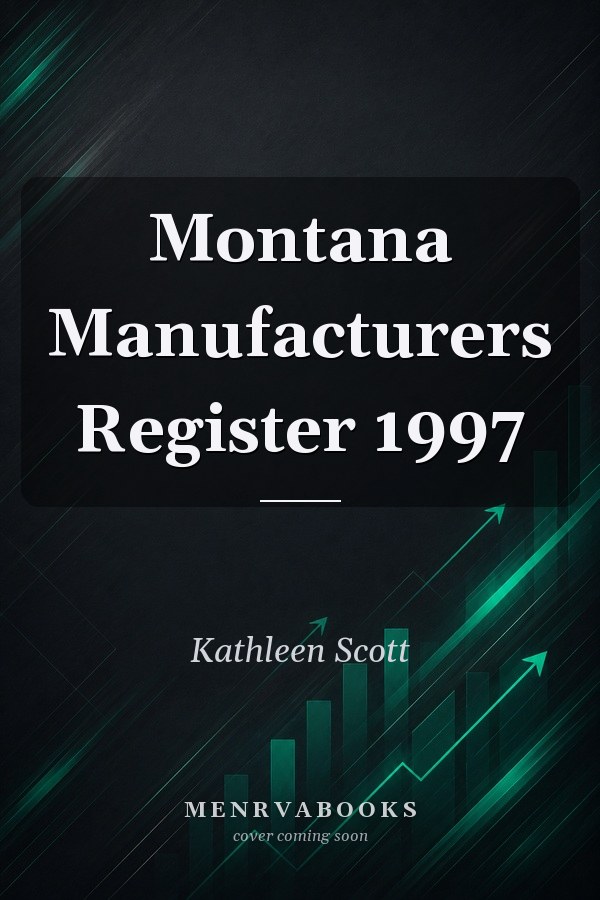 Montana Manufacturers Register 1997