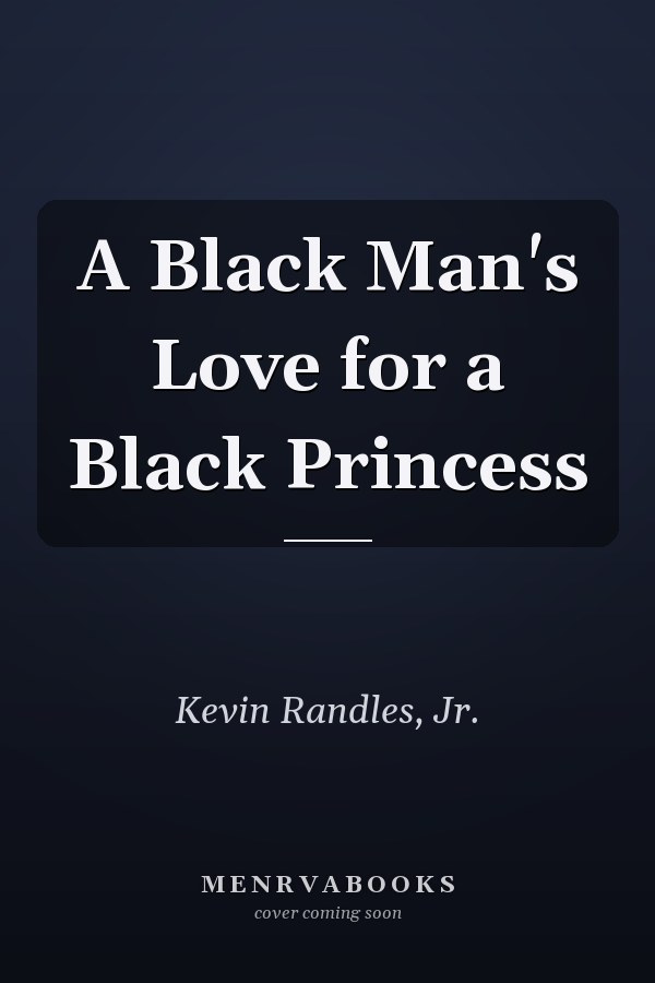 A Black Man's Love for a Black Princess