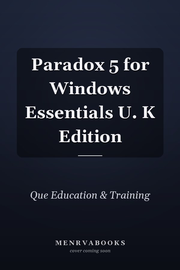 Paradox 5 for Windows Essentials U. K Edition
