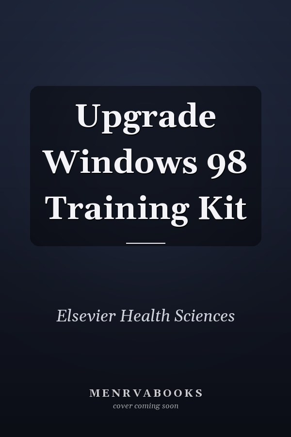 Upgrade Windows 98 Training Kit