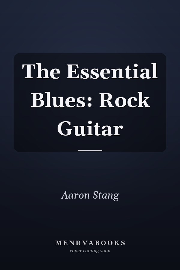 The Essential Blues: Rock Guitar