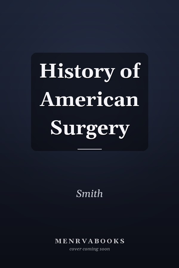 History of American Surgery