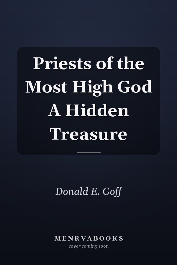 Priests of the Most High God A Hidden Treasure