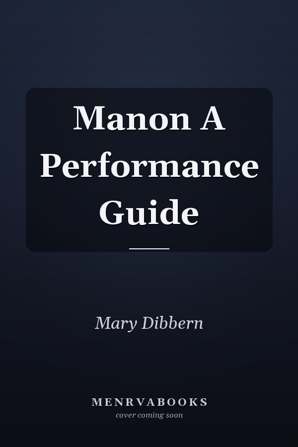 Manon A Performance Guide